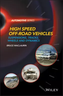 High Speed Off-Road Vehicles. Suspensions, Tracks, Wheels and Dynamics, Bruce Maclaurin