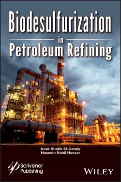 Biodsulfurization in Petroleum Refining, Nour Shafik El-Gendy