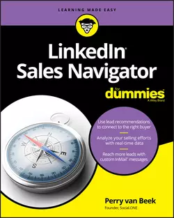 LinkedIn Sales Navigator For Dummies, Perry Beek