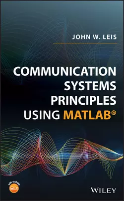 Communication Systems Principles Using MATLAB, John Leis