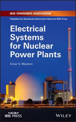 Electrical Systems for Nuclear Power Plants, Omar S. Mazzoni