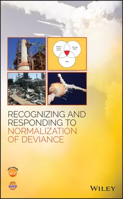 Recognizing and Responding to Normalization of Deviance, CCPS (Center for Chemical Process Safety)