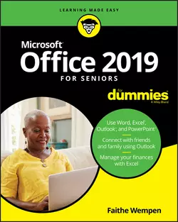 Office 2019 For Seniors For Dummies, Faithe Wempen