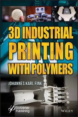 3D Industrial Printing with Polymers Johannes Fink