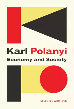 Economy and Society: Selected Writings, Karl Polanyi