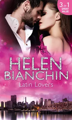 Latin Lovers: A Convenient Bridegroom  In the Spaniard′s Bed  The Martinez Marriage Revenge HELEN BIANCHIN