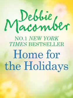 Home for the Holidays: The Forgetful Bride  When Christmas Comes Debbie Macomber