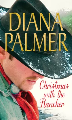 Christmas with the Rancher: The Rancher / Christmas Cowboy / A Man of Means, Diana Palmer