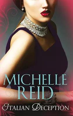 Italian Deception: The Salvatore Marriage  A Sicilian Seduction  The Passion Bargain Michelle Reid