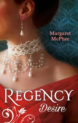 Regency Desire: Mistress to the Marquis / Dicing with the Dangerous Lord, Margaret McPhee