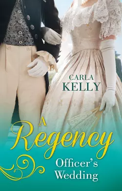 A Regency Officer′s Wedding: The Admiral′s Penniless Bride  Marrying the Royal Marine Carla Kelly