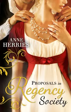 Proposals in Regency Society: Make-Believe Wife / The Homeless Heiress, Anne Herries