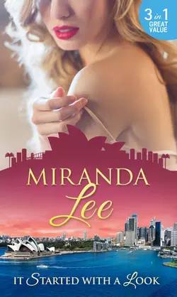 It Started With A Look: At Her Boss′s Bidding  Bedded by the Boss  The Man Every Woman Wants Miranda Lee