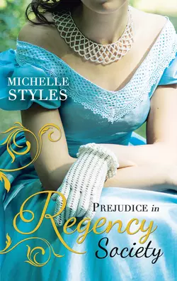 Prejudice in Regency Society: An Impulsive Debutante / A Question of Impropriety, Michelle Styles