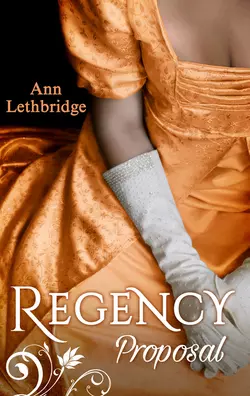 Regency Proposal: The Laird′s Forbidden Lady / Haunted by the Earl′s Touch, Ann Lethbridge