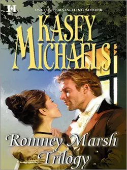 Romney Marsh Trilogy: A Gentleman by Any Other Name  The Dangerous Debutante  Beware of Virtuous Women Кейси Майклс