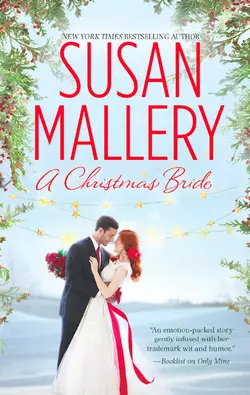 A Christmas Bride: Only Us: A Fool′s Gold Holiday / The Sheik and the Christmas Bride, Сьюзен Мэллери