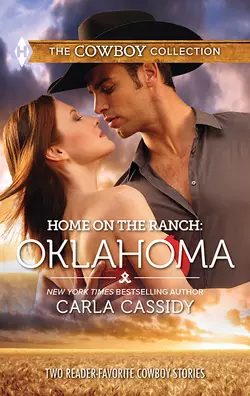 Home on the Ranch: Oklahoma: Defending the Rancher′s Daughter / The Rancher Bodyguard, Carla Cassidy