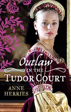 OUTLAW in the Tudor Court: Ransom Bride  The Pirate′s Willing Captive Anne Herries