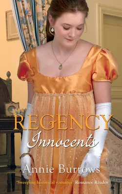 Regency Innocents: The Earl′s Untouched Bride / Captain Fawley′s Innocent Bride, Энни Берроуз