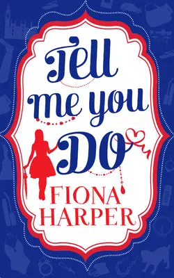 Tell Me You Do: The Guy to Be Seen With / The Rebound Guy, Fiona Harper