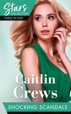 Mills & Boon Stars Collection: Shocking Scandals: Castelli′s Virgin Widow / Expecting a Royal Scandal / The Guardian′s Virgin Ward, CAITLIN CREWS