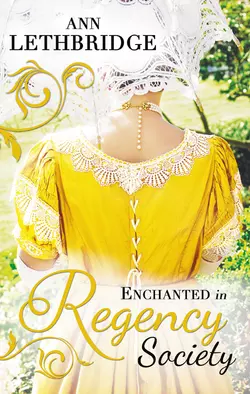 Enchanted in Regency Society: Wicked Rake  Defiant Mistress  The Gamekeeper′s Lady Ann Lethbridge