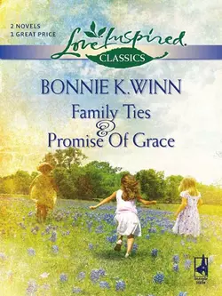 Family Ties: Family Ties  Promise Of Grace Bonnie Winn