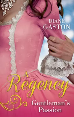 A Regency Gentleman′s Passion: Valiant Soldier  Beautiful Enemy  A Not So Respectable Gentleman? Diane Gaston