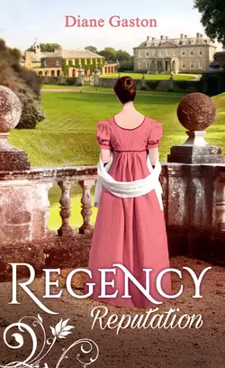 Regency Reputation: A Reputation for Notoriety  A Marriage of Notoriety Diane Gaston