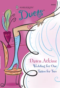 Wedding For One: Wedding For One  Tattoo For Two Dawn Atkins