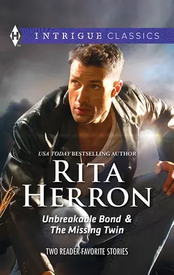 Unbreakable Bond & The Missing Twin: Unbreakable Bond  The Missing Twin Rita Herron