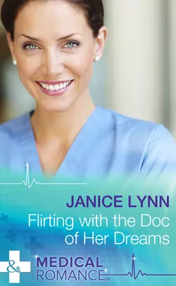 Flirting with the Doc of Her Dreams, Janice Lynn