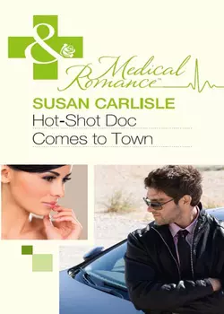 Hot-Shot Doc Comes to Town, Susan Carlisle