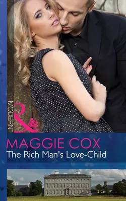 The Rich Man′s Love-Child Maggie Cox