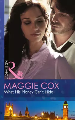 What His Money Can′t Hide Maggie Cox