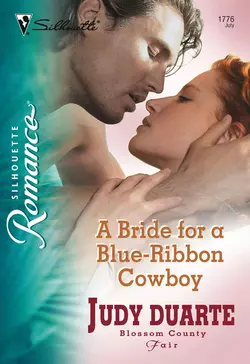 A Bride for a Blue-Ribbon Cowboy, Judy Duarte