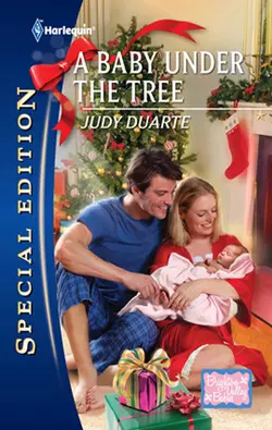 A Baby Under the Tree Judy Duarte