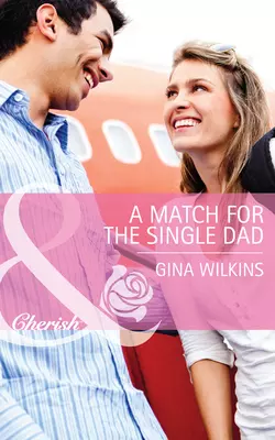 A Match for the Single Dad, GINA WILKINS