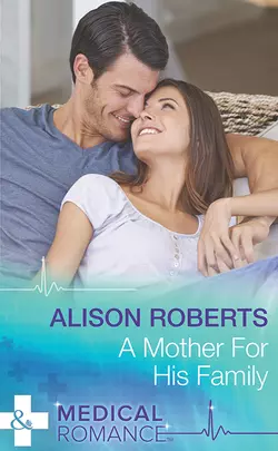 A Mother for His Family Alison Roberts