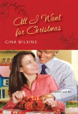 All I Want For Christmas, GINA WILKINS