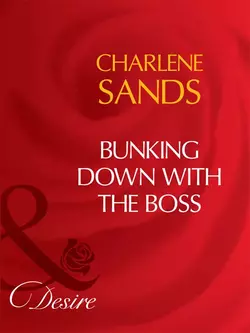 Bunking Down with the Boss, Charlene Sands