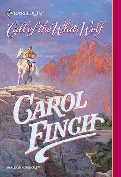 Call Of The White Wolf Carol Finch