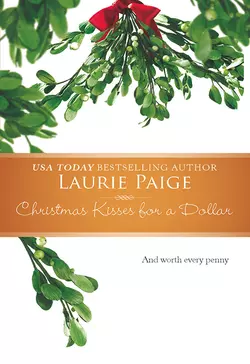 Christmas Kisses For A Dollar, Laurie Paige