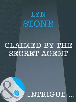 Claimed by the Secret Agent Lyn Stone