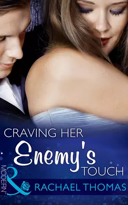 Craving Her Enemy′s Touch Rachael Thomas