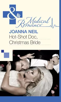 Hot-Shot Doc  Christmas Bride Joanna Neil