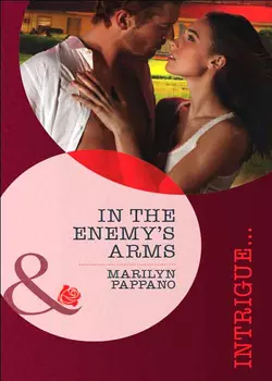 In the Enemy′s Arms, Marilyn Pappano