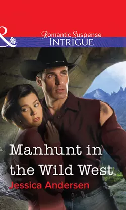 Manhunt in the Wild West Jessica Andersen