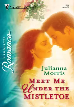 Meet Me under the Mistletoe Julianna Morris